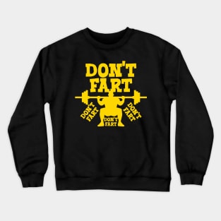 Don't Fart Crewneck Sweatshirt